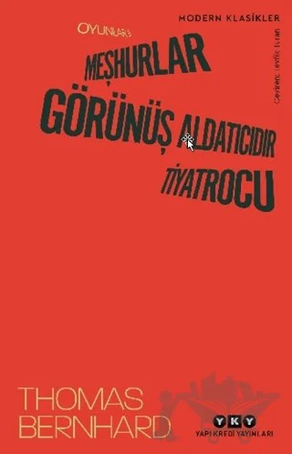 Oyunlar 2: Meşhurlar, Görünüş Aldatıcıdır, Tiyatrocu – Thomas Bernhard – Yapı Kredi Yayınları kitap kapağı