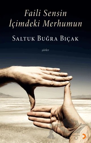 Faili Sensin İçimdeki Merhumun – Saltuk Buğra Bıçak – Cinius Yayınları kitap kapağı