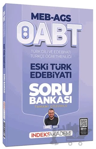 2026 ÖABT MEB-AGS Türk Dili ve Edebiyatı-Türkçe Eski Türk Edebiyatı Soru Bankası Çözümlü – İlker Hayat – İndeks Akademi Yayıncılık kitap kapağı