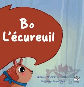 Bo L’ecureuil – Yasemin Çalıkır – Eriken Yayınları kitap kapağı