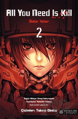 All You Need Is Kill - Öldür Yeter - 2 – Hiroşi Sakurazaka – Akıl Çelen Kitaplar kitap kapağı
