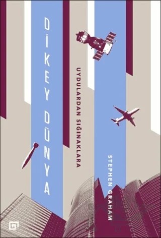 Dikey Dünya – Stephen Graham – Koç Üniversitesi Yayınları kitap kapağı