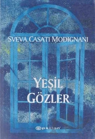 Yeşil Gözler – Sveva Casati Modignani – Epsilon Yayınevi kitap kapağı