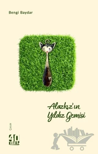 Alazkız’ın Yıldız Gemisi – Bengi Baydar – 40 Kitap kitap kapağı