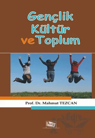 Gençlik Kültür ve Toplum – Mahmut Tezcan – Anı Yayıncılık kitap kapağı