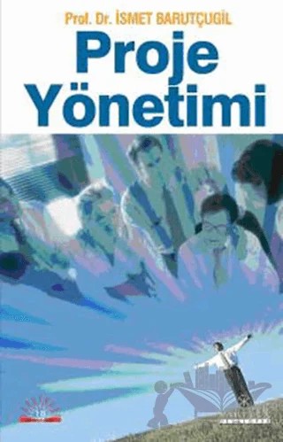 Proje Yönetimi – İsmet Barutçugil – Kariyer Yayınları kitap kapağı