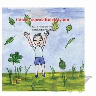 Can'ın Yaprak Koleksiyonu – Nezaket Durmuşlar – Payda Yayıncılık kitap kapağı