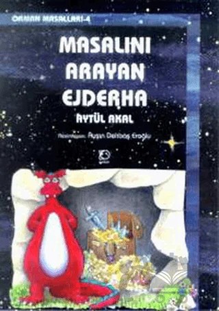Masalını Arayan Ejderha Orman Masalları-4 – Aytül Akal – Uçanbalık Yayıncılık kitap kapağı