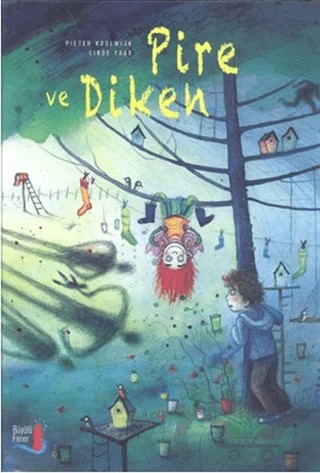 Pire ve Diken – Linde Faas, Pieter Koolwijk – Büyülü Fener Yayınları kitap kapağı