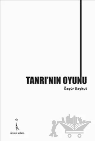 Tanrı’nın Oyunu – Özgür Baykut – İkinci Adam Yayınları kitap kapağı