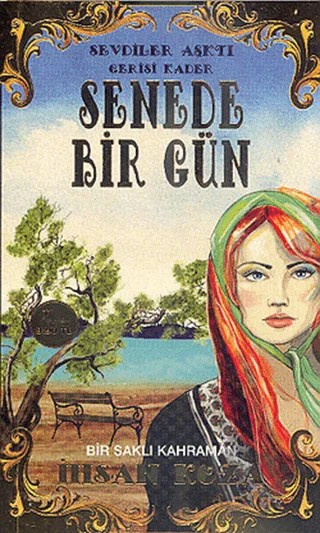 Senede Bir Gün – İhsan Koza – Artemis Yayınları kitap kapağı
