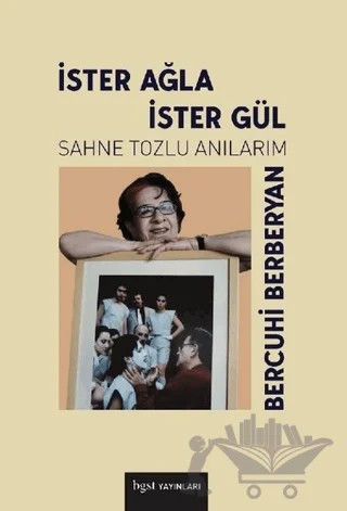 İster Ağla İster Gül – Bercuhi Berberyan – Bgst Yayınları kitap kapağı