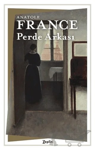 Perde Arkası – Anatole France – Zeplin Kitap kitap kapağı