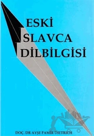 Eski Slavca Dilbilgisi – Ayşe Pamir Dietrich – Multilingual Yabancı Dil Yayınları kitap kapağı
