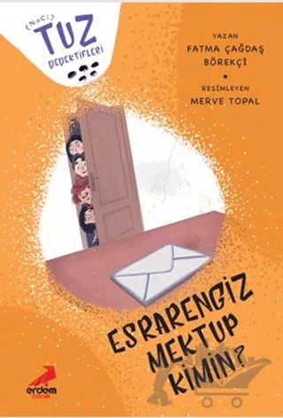 Esrarengiz Mektup Kimin? - Tuz Dedektifleri – Fatma Çağdaş Börekçi – Erdem Çocuk kitap kapağı