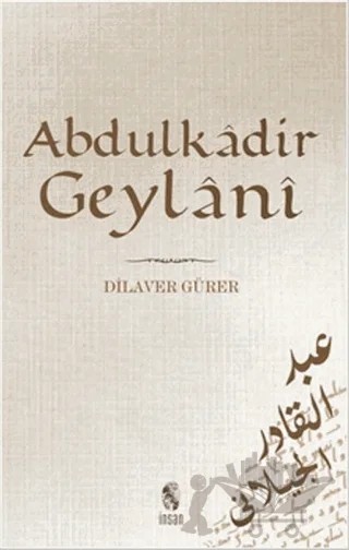 Abdülkadir Geylani – Dilaver Gürer – İnsan Yayınları kitap kapağı