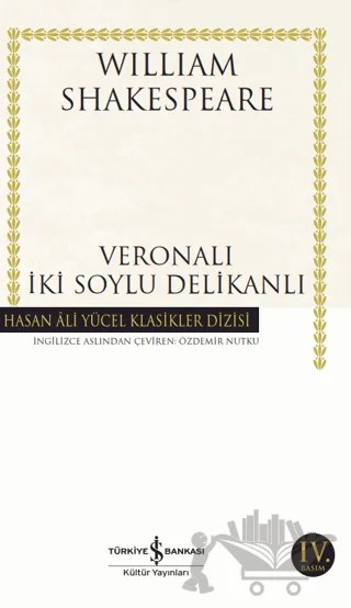 Veronalı İki Soylu Delikanlı – William Shakespeare – İş Bankası Kültür Yayınları kitap kapağı