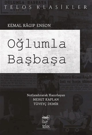 Oğlumla Başbaşa – Kemal Ragıp Enson – Telos Yayıncılık kitap kapağı