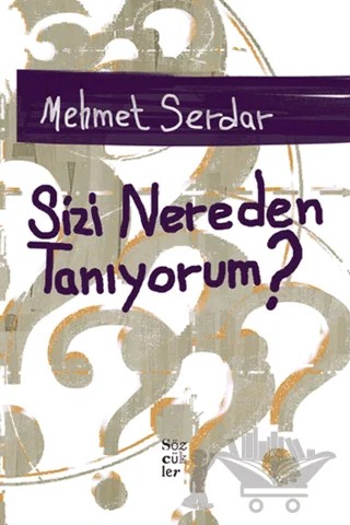 Sizi Nereden Tanıyorum? – Mehmet Serdar – Sözcükler Yayınları kitap kapağı