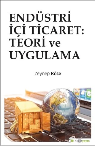 Endüstri İçi Ticaret: Teori ve Uygulama – Zeynep Köse – Hiperlink Yayınları kitap kapağı