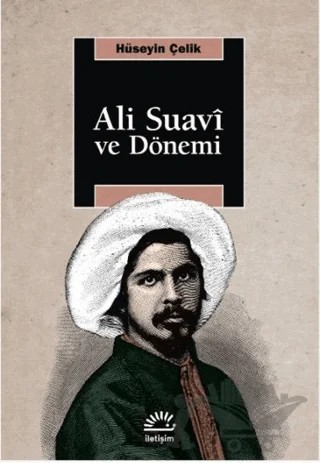 Ali Suavi ve Dönemi – Hüseyin Çelik – İletişim Yayınevi kitap kapağı