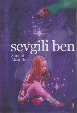 Sevgili Ben – Songül Aksankur – Cinius Yayınları kitap kapağı