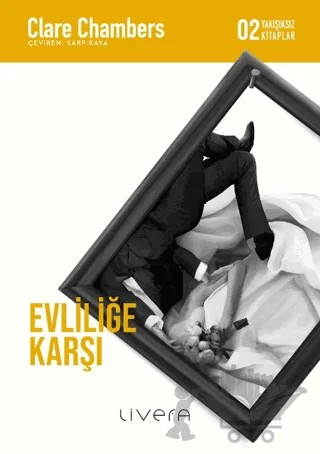 Evliliğe Karşı – Clare Chambers – Livera Yayınevi kitap kapağı