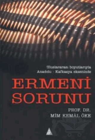 Ermeni Sorunu Uluslararası Boyutlarıyla Anadolu - Kafkasya Ekseninde – Mim Kemal Öke – İz Yayıncılık kitap kapağı
