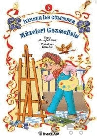 İyimser ile Gülümser 6 Müzeleri Gezmelisin – Mustafa Bülbül – İnkılap Kitabevi kitap kapağı