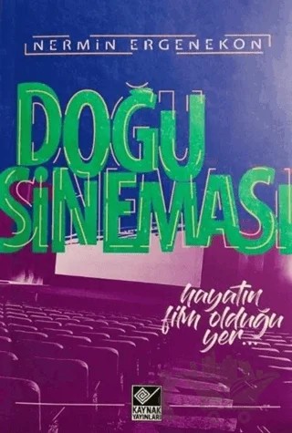 Doğu Sineması – Nermin Ergenekon – Kaynak Yayınları kitap kapağı