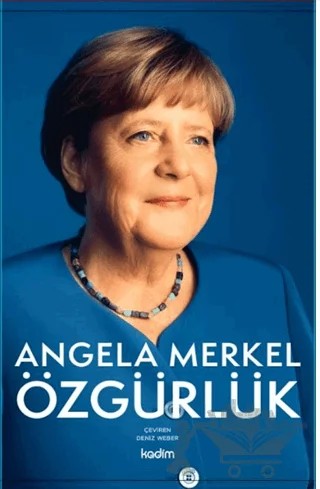 Özgürlük: Anılar 1954 - 2021 – Angela Merkel, Beate Baumann – Kadim Yayınları kitap kapağı