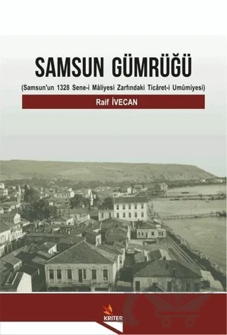 Samsun Gümrüğü – Raif İvecan – Kriter Yayınları kitap kapağı