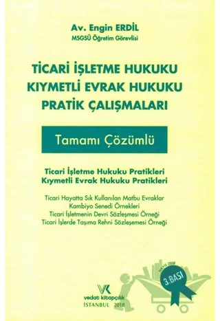 Ticari İşletme Hukuku Kıymetli Evrak Hukuku Pratik Çalışmaları – Engin Erdil – Vedat Kitapçılık kitap kapağı