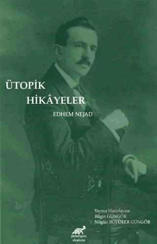 Ütopik Hikayeler – Edhem Nejad – Paradigma Akademi Yayınları kitap kapağı
