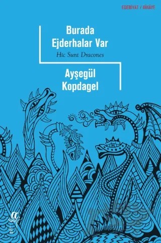 Burada Ejderhalar Var – Ayşegül Kopdagel – Oğlak Yayıncılık kitap kapağı