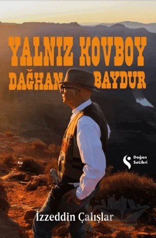 Yalnız Kovboy Dağhan Baydur – İzzeddin Çalışlar, Y. Dağhan Baydur – Doğan Solibri kitap kapağı