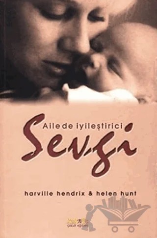 Ailede İyileştirici Sevgi – Harville Hendrix – Kaknüs Yayınları kitap kapağı
