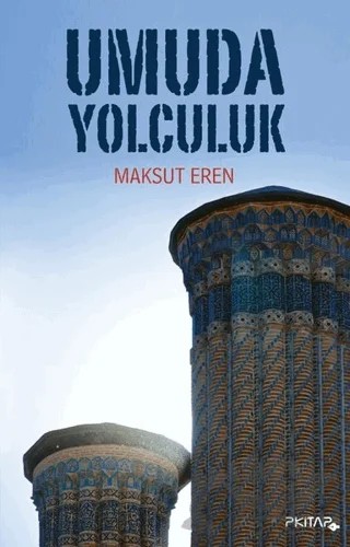 Umuda Yolculuk – Maksut Eren – P Kitap Yayıncılık kitap kapağı