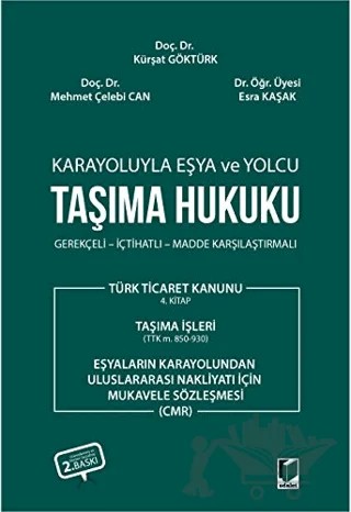 Karayoluyla Eşya ve Yolcu Taşıma Hukuku – Esra Kaşak, Kürşat Göktürk, Mehmet Çelebi Can – Adalet Yayınevi kitap kapağı