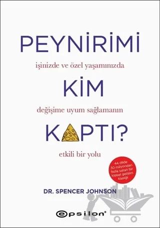 Peynirimi Kim Kaptı? (Ciltli) – Spencer Johnson – Epsilon Yayınevi kitap kapağı