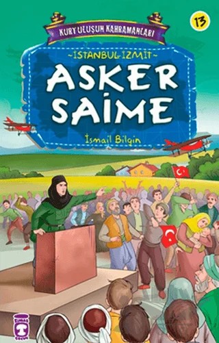 Asker Saime – İsmail Bilgin – Timaş Çocuk kitap kapağı