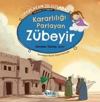 Kararlılığı Parlayan Zübeyir – Handan Yalvaç Arıcı – Çelik Yayınevi kitap kapağı