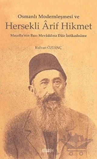 Osmanlı Modernleşmesi ve Hersekli Arif Hikmet – Rıdvan Özdinç – Kitabevi Yayınları kitap kapağı
