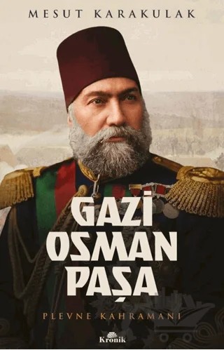 Gazi Osman Paşa – Mesut Karakulak – Kronik Kitap kitap kapağı