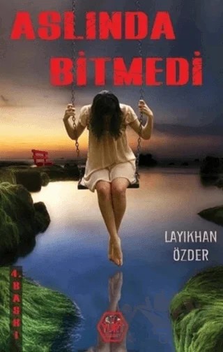 Aslında Bitmedi – Layıkhan Özder – Atayurt Yayınevi kitap kapağı