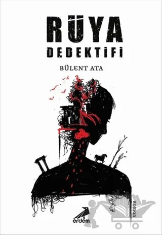 Rüya Dedektifi – Bülent Ata – Erdem Yayınları kitap kapağı