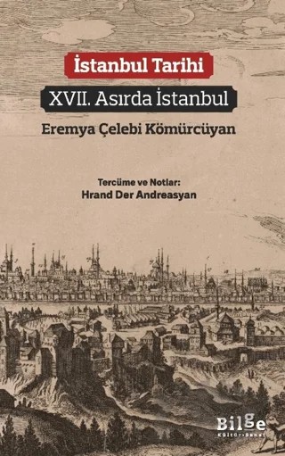 İstanbul Tarihi – Eremya Çelebi Kömürcüyan – Bilge Kültür Sanat kitap kapağı