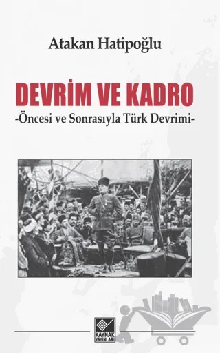 Devrim ve Kadro – Atakan Hatipoğlu – Kaynak Yayınları kitap kapağı