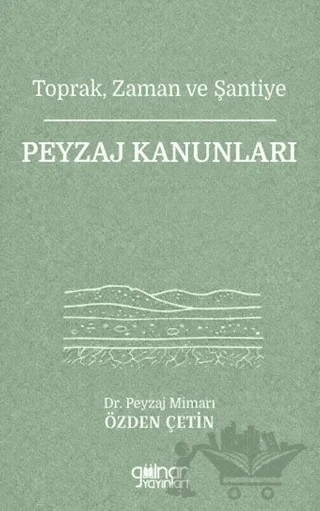 Toprak, Zaman ve Şantiye Peyzaj Kanunları – Özden Çetin – Gülnar Yayınları kitap kapağı