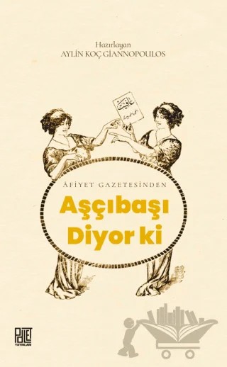 Aşçıbaşı Diyor ki – Aylin Koç – Palet Yayınları kitap kapağı